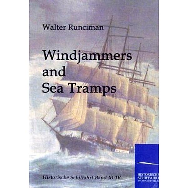 Windjammers and Sea Tramps, W. G. Runciman