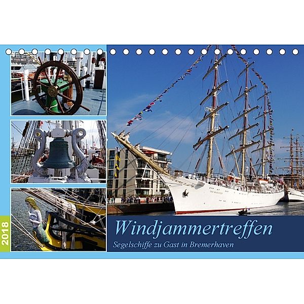 Windjammertreffen - Segelschiffe zu Gast in Bremerhaven (Tischkalender 2018 DIN A5 quer), Frank Gayde