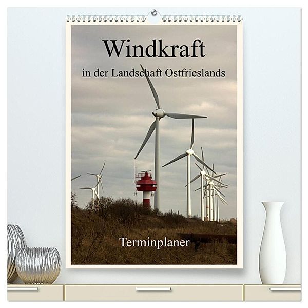 Windkraft in der Landschaft Ostfrieslands / Terminplaner (hochwertiger Premium Wandkalender 2025 DIN A2 hoch), Kunstdruck in Hochglanz, Calvendo, rolf pötsch