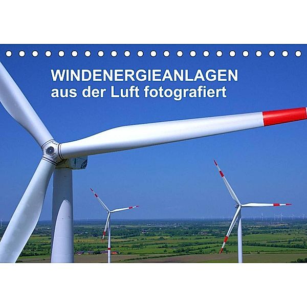 Windkraftanlagen aus der Luft fotografiert (Tischkalender 2023 DIN A5 quer), Tim Siegert - www.batcam.de -