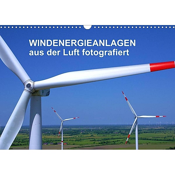 Windkraftanlagen aus der Luft fotografiert (Wandkalender 2023 DIN A3 quer), Tim Siegert - www.batcam.de -