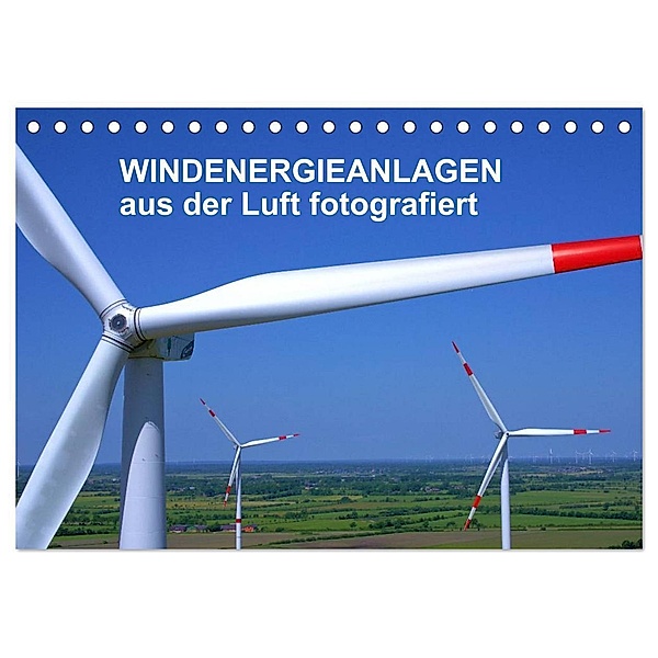 Windkraftanlagen aus der Luft fotografiert (Tischkalender 2024 DIN A5 quer), CALVENDO Monatskalender, Tim Siegert - www.batcam.de -
