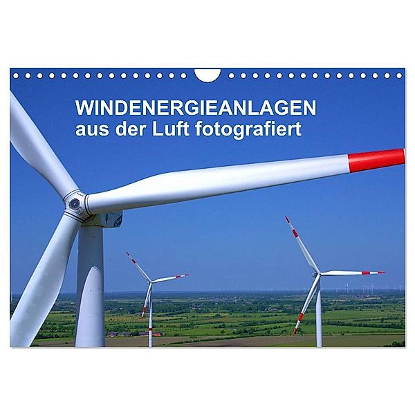 Windkraftanlagen aus der Luft fotografiert (Wandkalender 2024 DIN A4 quer), CALVENDO Monatskalender, Tim Siegert - www.batcam.de -