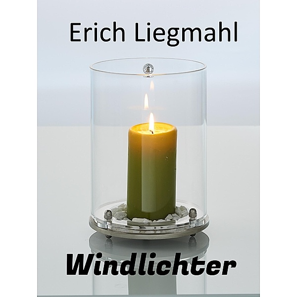Windlichter, Erich Liegmahl