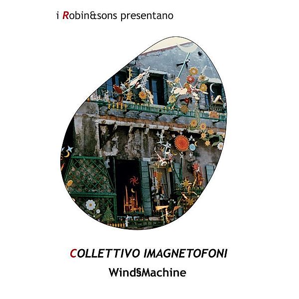 Wind§Machine / Robin&sons, Collettivo iMagnetofoni