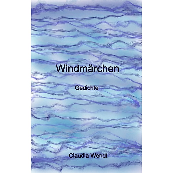 Windmärchen, Claudia Wendt