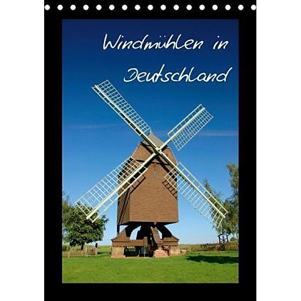 Windmühlen in Deutschland (Tischkalender 2016 DIN A5 hoch), Frauke Scholz