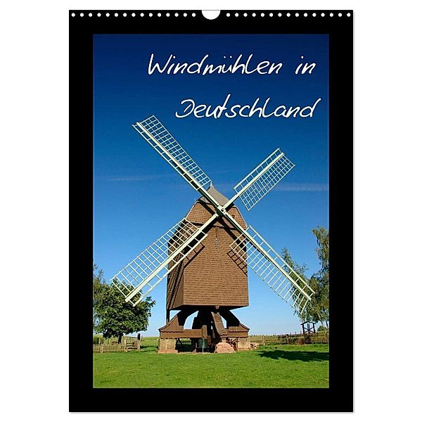 Windmühlen in Deutschland (Wandkalender 2025 DIN A3 hoch), CALVENDO Monatskalender, Calvendo, Frauke Scholz
