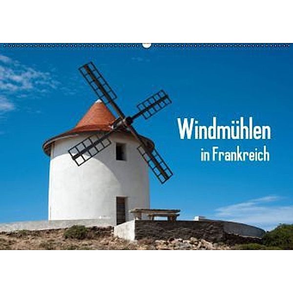 Windmühlen in Frankreich (Wandkalender 2015 DIN A2 quer), Frauke Scholz