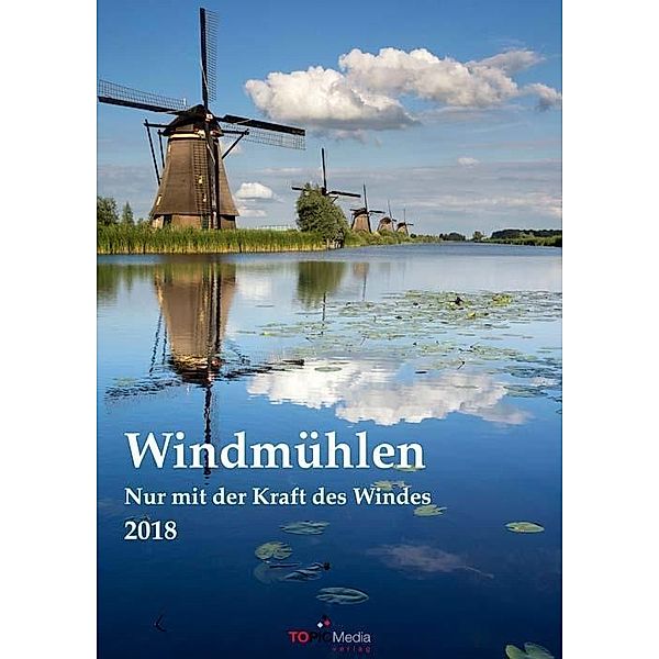 Windmühlen - Nur mit der Kraft des Windes (hoch) 2018
