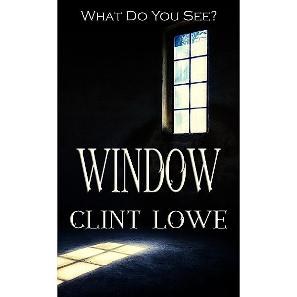 Window, Clint Lowe