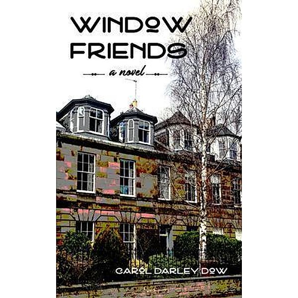 Window Friends, Carol Darley Dow