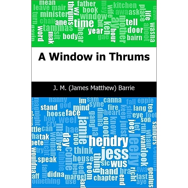 Window in Thrums / Trajectory Classics, J. M. (James Matthew) Barrie