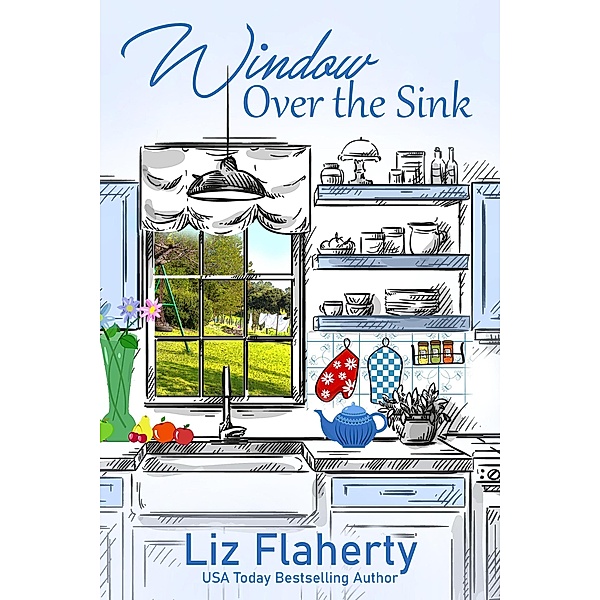 Window Over the Sink, Liz Flaherty