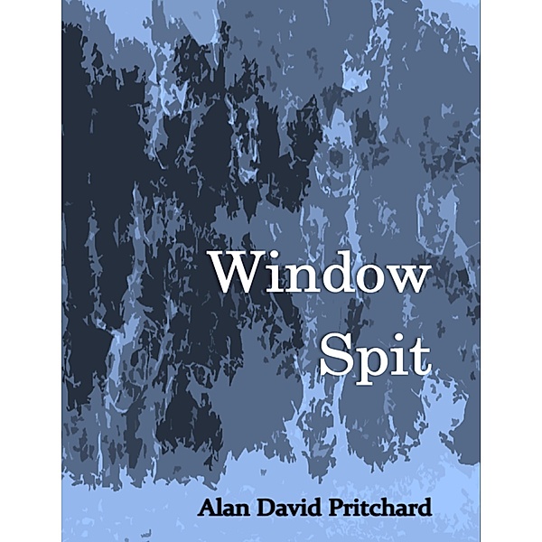 Window Spit, Alan David Pritchard