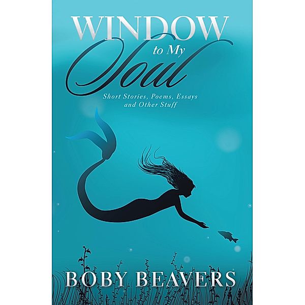 Window to My Soul, Boby Beavers