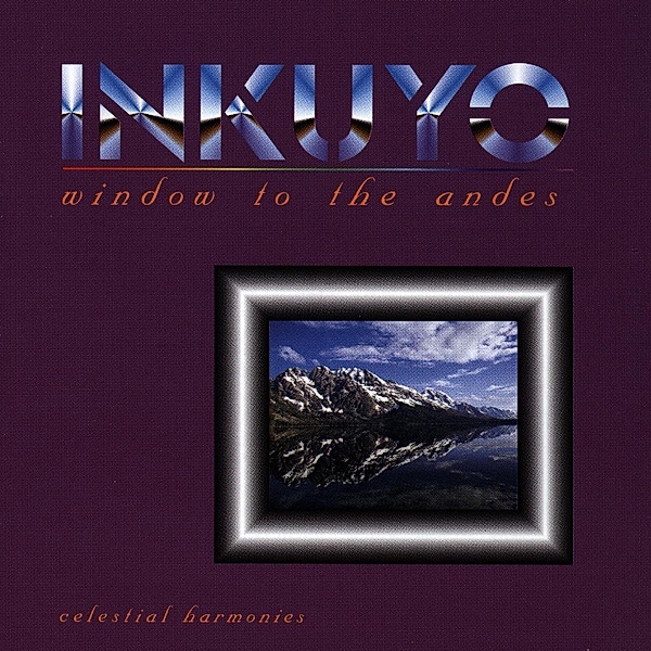 Window To The Andes (Music Of The Andes), Inkuyo