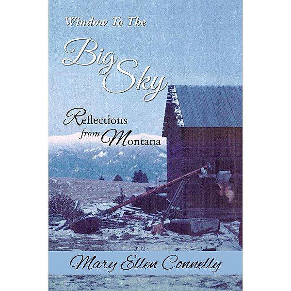 Window to the Big Sky, Mary Ellen Connelly