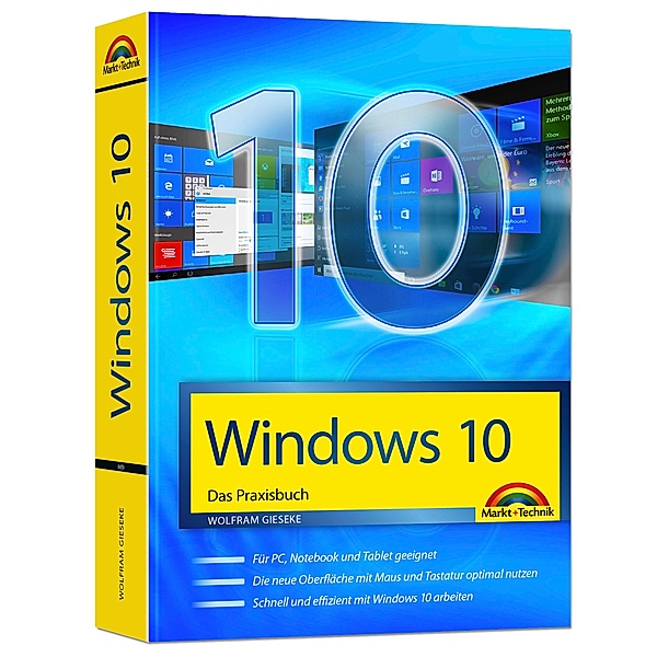 Windows 10 - Das Praxisbuch, Wolfram Gieseke