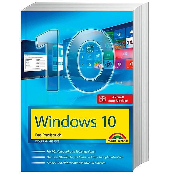 Windows 10 - Das Praxisbuch mit allen Neuheiten und Updates, Wolfram Gieseke