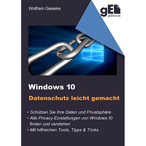 Windows 10 Datenschutz leicht gemacht, Wolfram Gieseke