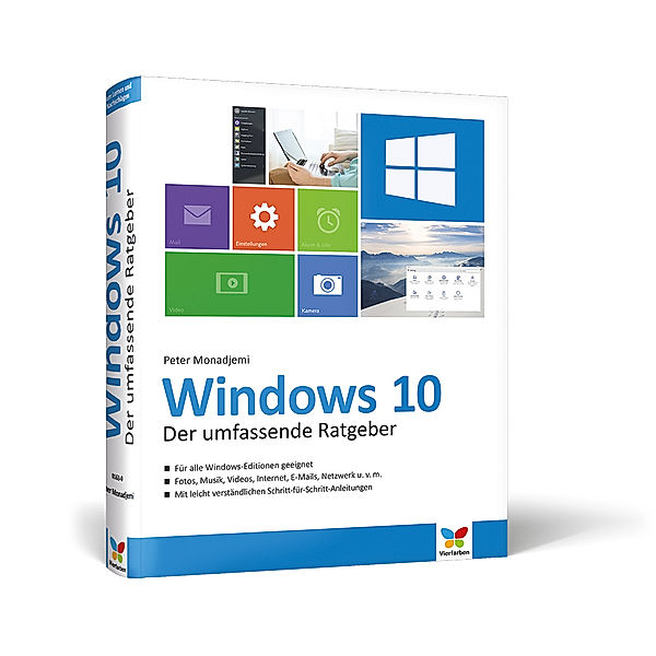 Windows 10 - Der umfassende Ratgeber, Peter Monadjemi