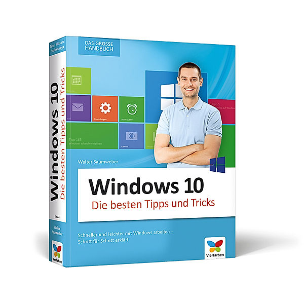 Windows 10 - Die besten Tipps und Tricks, Walter Saumweber
