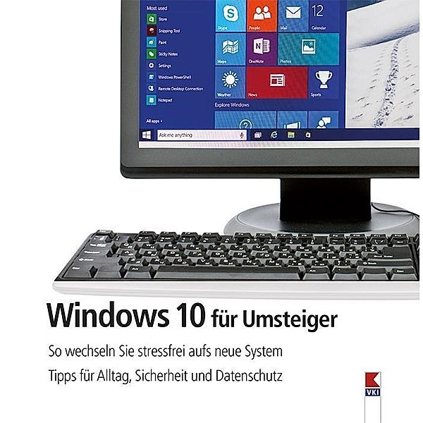 Windows 10 für Umsteiger, Steffen Haubner, Gernot Schönfeldinger