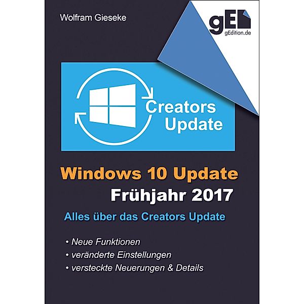 Windows 10 Update - Frühjahr 2017, Wolfram Gieseke