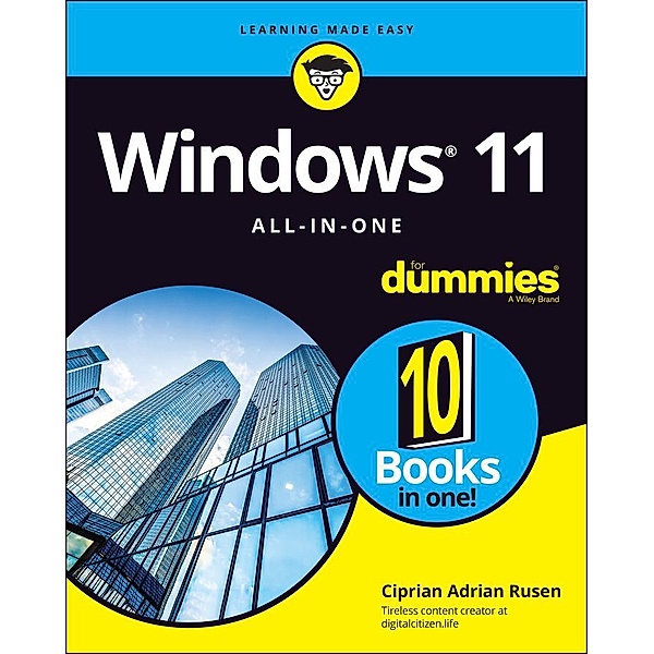 Windows 11 All-in-One For Dummies, Ciprian Adrian Rusen