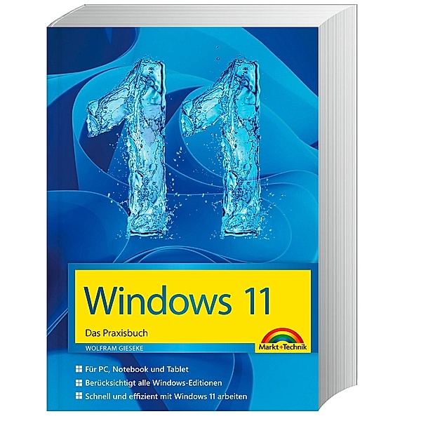 Windows 11 Praxisbuch - 2. Auflage. Für Einsteiger und Fortgeschrittene - komplett erklärt, Wolfram Gieseke