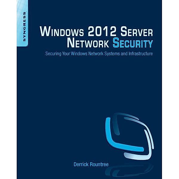 Windows 2012 Server Network Security, Derrick Rountree