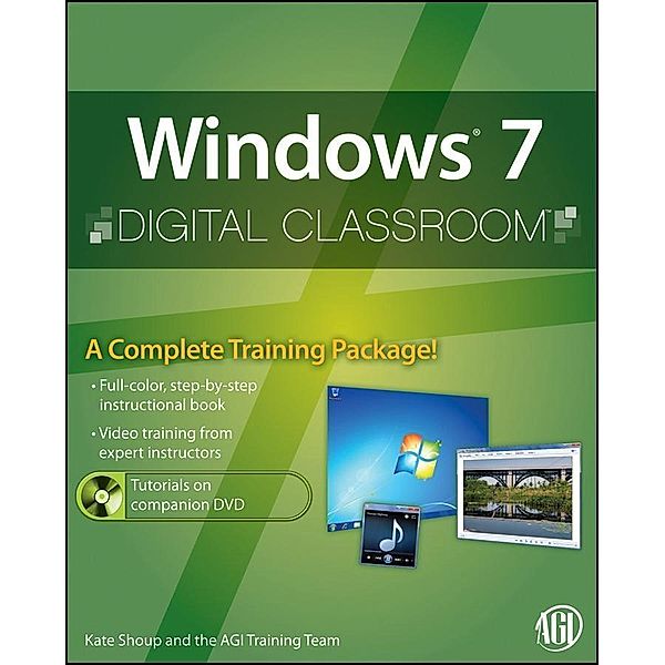 Windows 7 Digital Classroom, Kate Shoup, AGI Creative Team