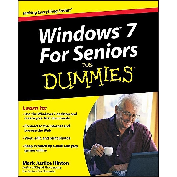 Windows 7 For Seniors For Dummies, Mark Justice Hinton