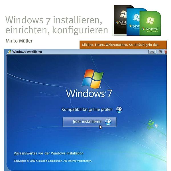 Windows 7 installieren, einrichten, konfigurieren, Mirko Müller