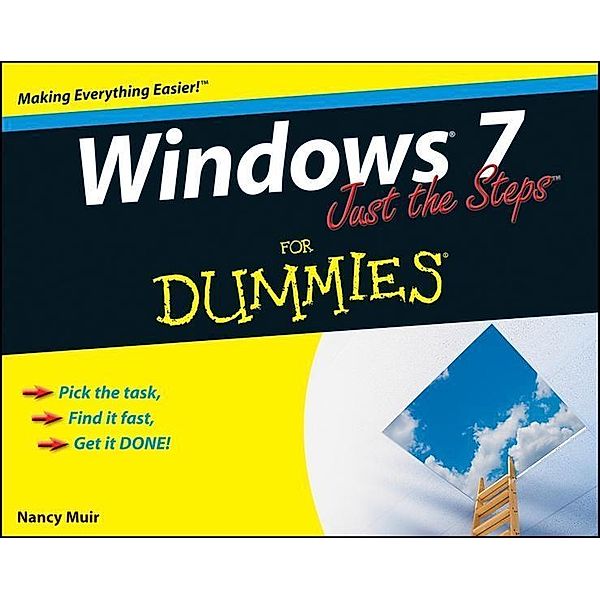 Windows 7 Just the Steps For Dummies, Nancy C. Muir