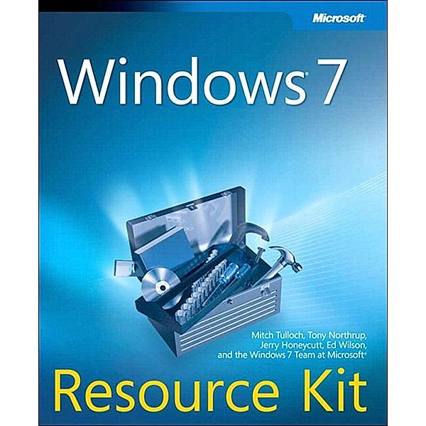 Windows 7 Resource Kit, Mitch Tulloch, Tony Northrup, Jerry Honeycutt, Ed Wilson