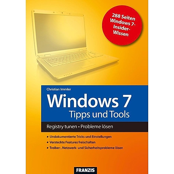Windows 7 Tipps und Tools / Windows, Christian Immler
