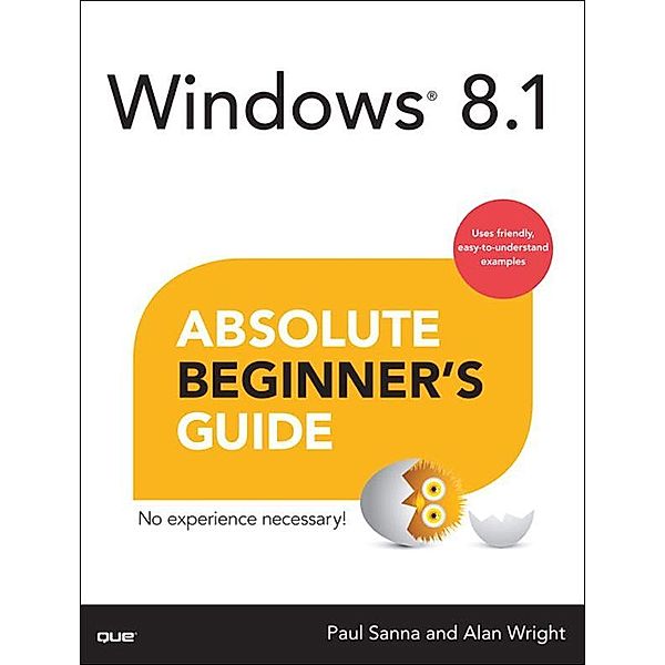 Windows 8.1 Absolute Beginner's Guide, Paul Sanna