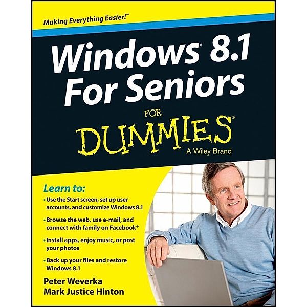 Windows 8.1 For Seniors For Dummies, Peter Weverka, Mark Justice Hinton