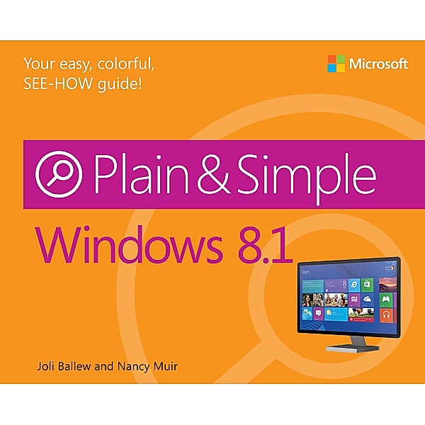 Windows 8.1 Plain & Simple, Joli Ballew, Muir Boysen Nancy