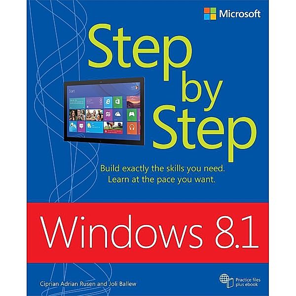 Windows 8.1 Step by Step, Ciprian Rusen, Joli Ballew