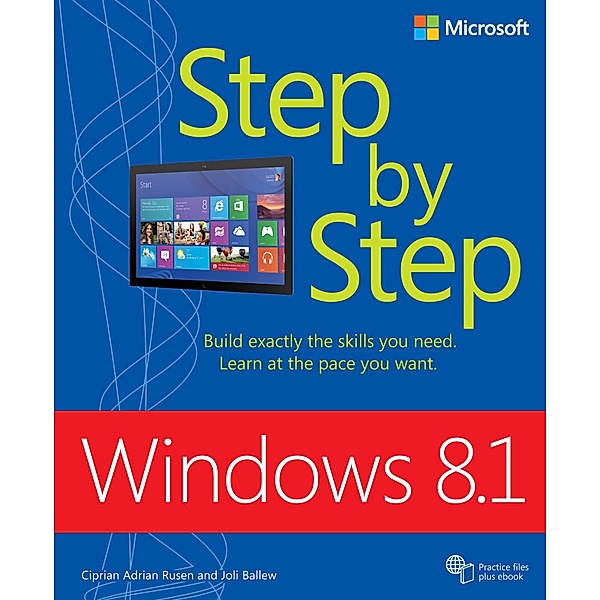 Windows 8.1 Step by Step / Step by Step, Ciprian Rusen, Joli Ballew
