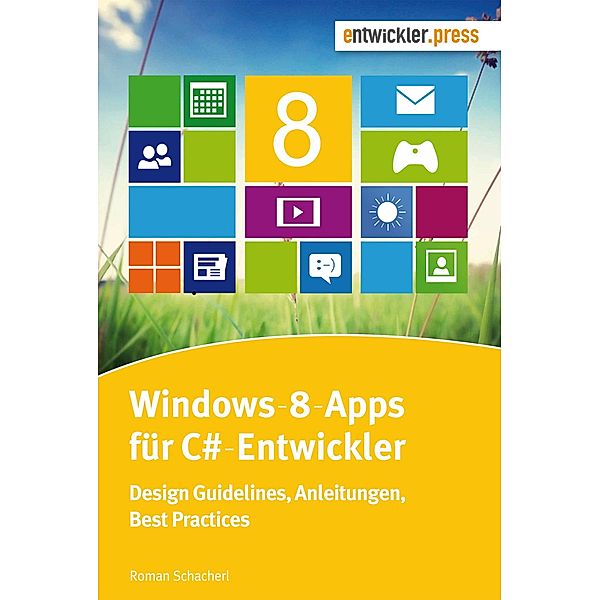 Windows-8-Apps für C#-Entwickler, Roman Schacherl
