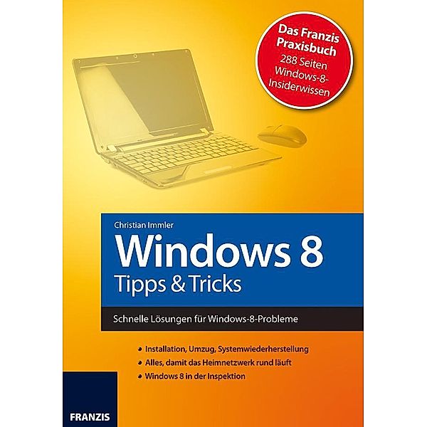 Windows 8 - Tipps & Tricks / Windows, Christian Immler