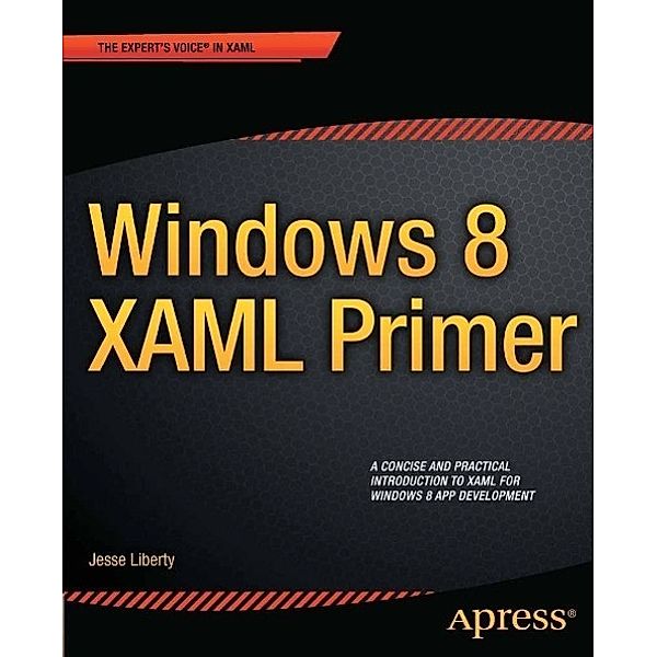 Windows 8 XAML Primer, Jesse Liberty