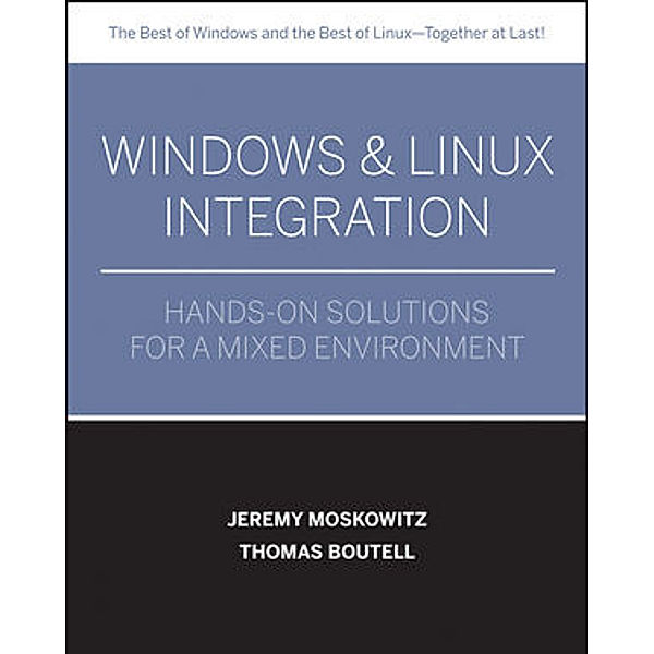 Windows and Linux Integration, Jeremy Moskowitz, Thomas Boutell