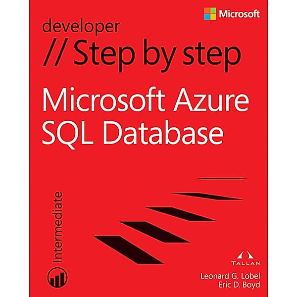 Windows Azure SQL Database Step by Step / Step by Step Developer, Leonard G. Lobel, Eric D. Boyd