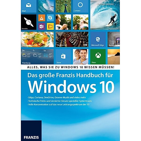 Windows: Das große Franzis Handbuch für Windows 10, Christian Immler