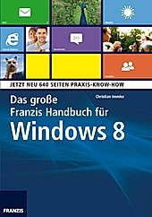 Windows: Das große Franzis Handbuch für Windows 8 - eBook - Christian Immler,